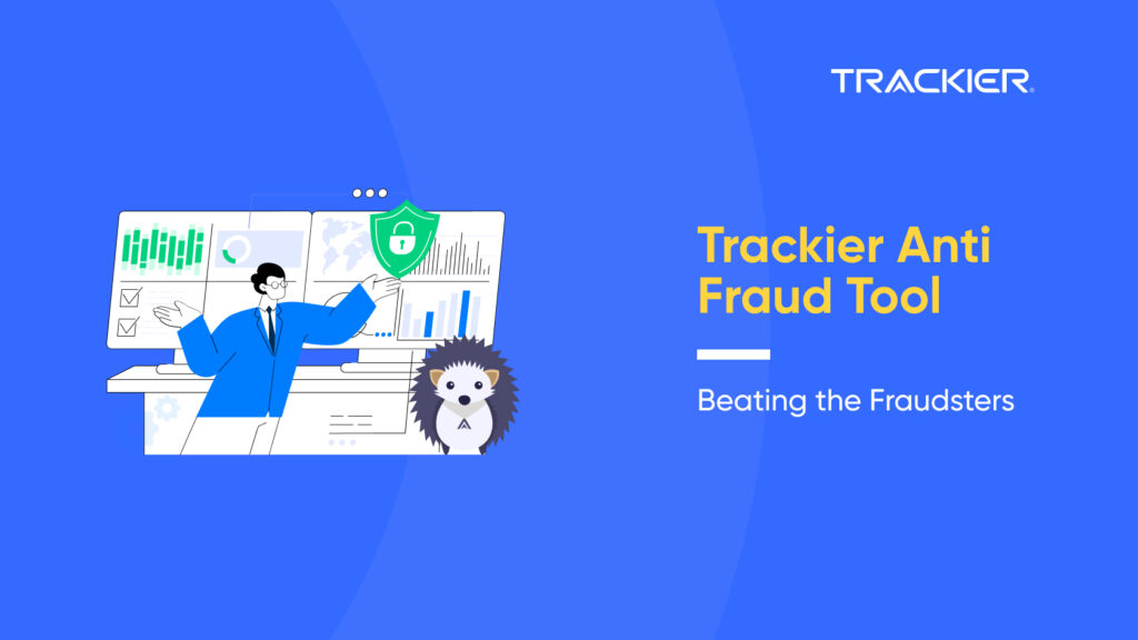 Beating the Fraudsters- Trackier Anti Fraud Tool