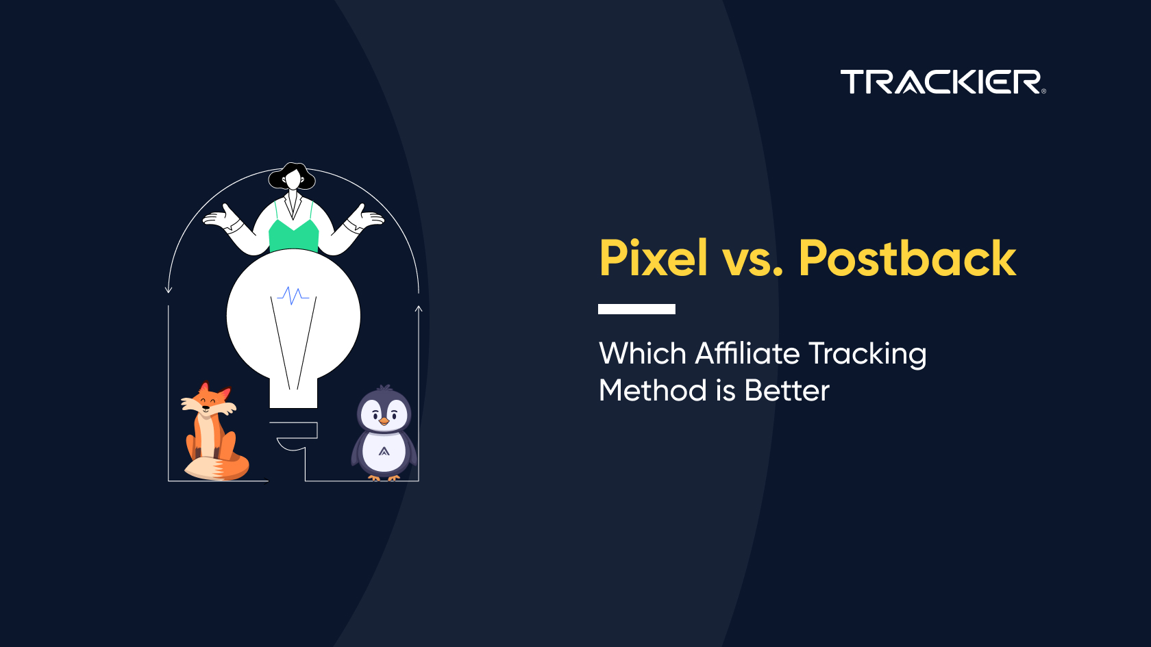 Pixel vs. Postback_ Which Affiliate Tracking Method is Better