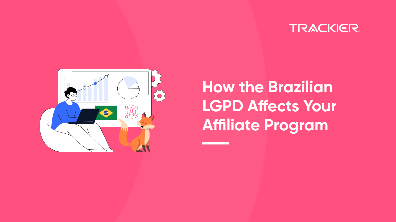 How the Brazilian LGPD Affects Your Affiliate Program