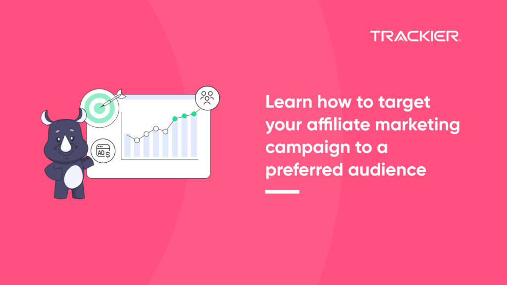 how to target your affiliate marketing campaign