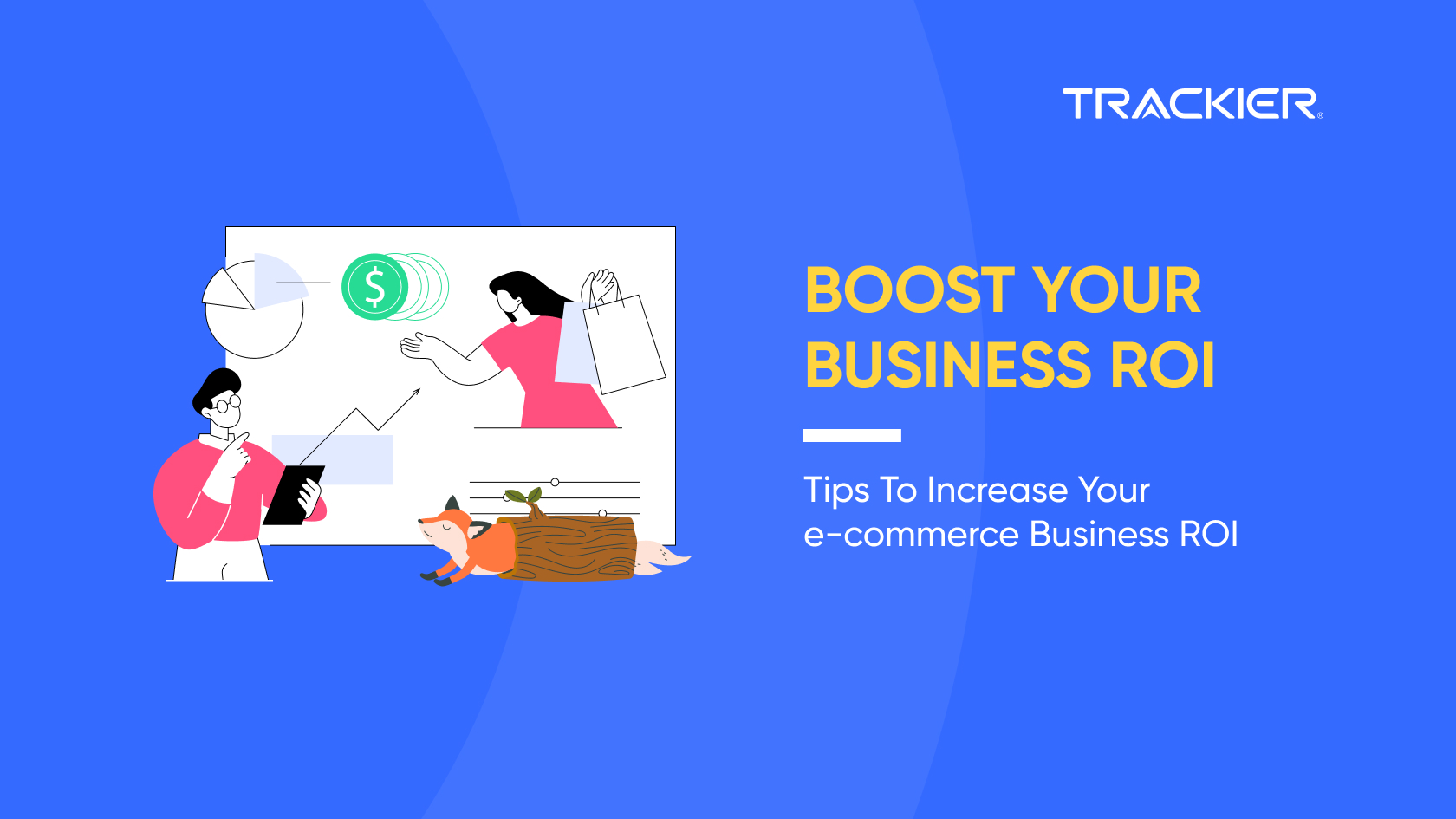 BOOST YOUR BUSINESS ROI