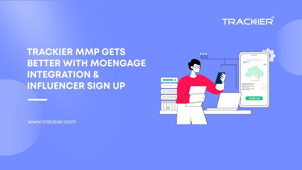 Trackier MMP Gets Better with latest integeration