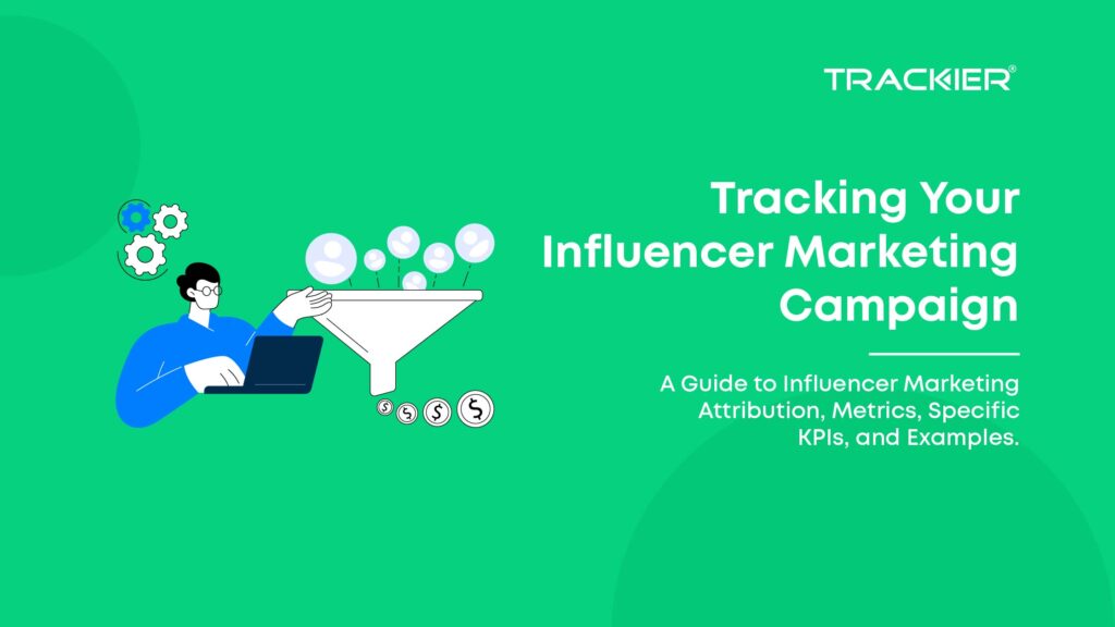 Tracking Your Influencer Marketing campaign